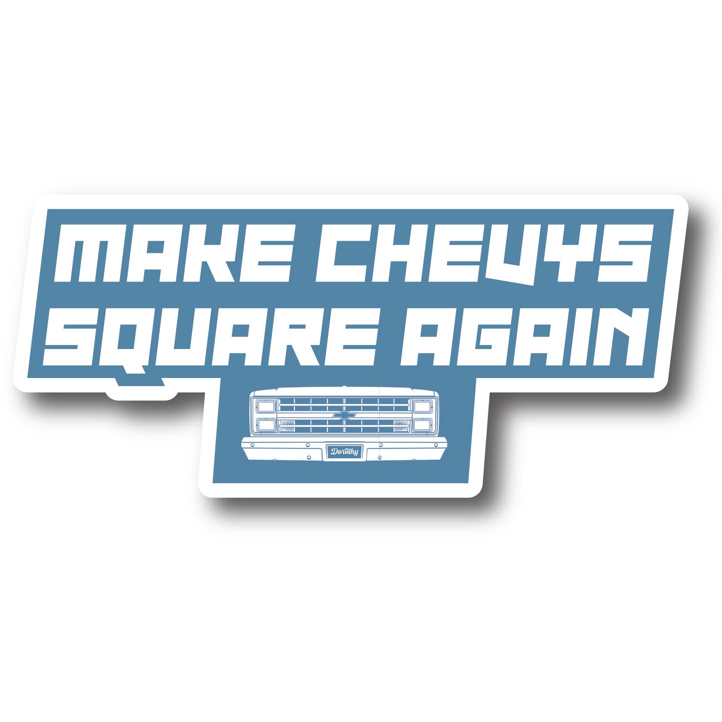 Make Chevys Square Again Sticker