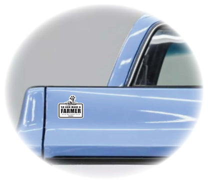 So God Made a Farmer Sticker